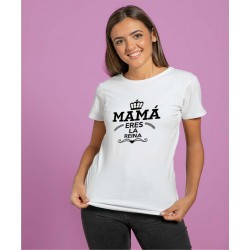 CAMISETA MAMA ERES LA REINA